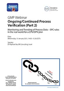 Ongoing/Continued Process Verification (Part 2) - Monitoring and Trending of Process Data – SPC rules in the real world for a CPV/OPV plan Im Auftrag der ECA Academy