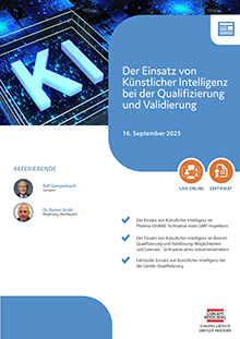 Der Einsatz von Künstlicher Intelligenz bei der Qualifizierung und Validierung - Live Online Seminar